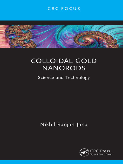 Title details for Colloidal Gold Nanorods by Nikhil Ranjan Jana - Available
